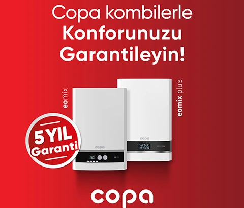 COPA Eomix ve Eomix Plus Kombiler ile Konforunuzu 5 Yıl Garantileyin!